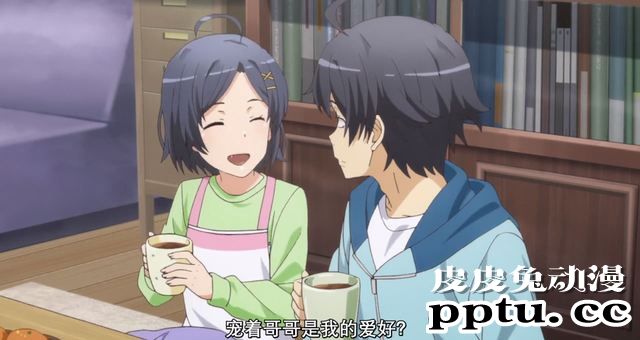 「我的青春恋爱物语果然有问题。完」1话剧情简析与“吐槽”