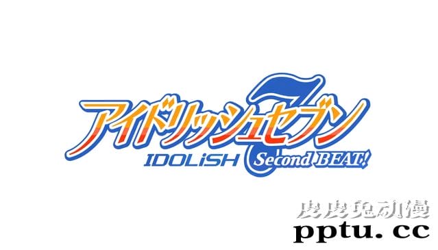 TV动画「IDOLiSH7 Second BEAT!」公开新PV 10月恢复播出-皮皮兔动漫