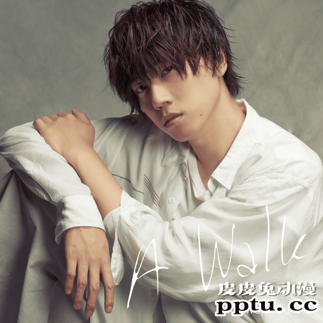 声优梶原岳人的出道单曲「A Walk」将发售！-皮皮兔动漫